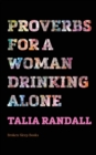 Image for Proverbs for a Woman Drinking Alone