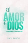 Image for El amor de Dios : Escudrinando el corazon de Dios
