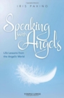 Image for Speaking with Angels : Life Lessons from the Angelic World