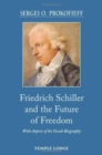 Image for Friedrich Schiller and the Future of Freedom : With Aspects of his Occult Biography