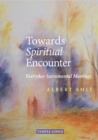 Image for Towards Spiritual Encounter