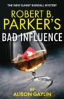 Image for Robert B. Parker&#39;s Bad influence