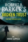 Image for Robert B. Parker&#39;s broken trust  : the new Spenser novel