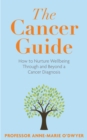 Image for The cancer guide: support for you and your loved ones through and beyond a cancer diagnosis