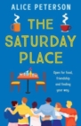 Image for The Saturday place  : open for food, friendship and finding your way
