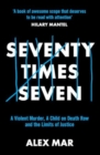 Image for Seventy Times Seven : A True Story of Murder and Mercy