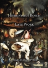 Image for Hieronymus Bosch: late work
