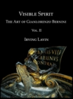 Image for Visible Spirit: The Art of Gian Lorenzo Bernini, Volume II
