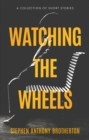 Image for Watching the wheels