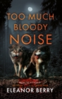 Image for Too Much Bloody Noise