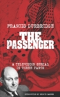 Image for The Passenger (Scripts of the three-part television serial)