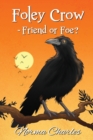 Image for Foley Crow - Friend or Foe?