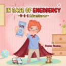 Image for IN CASE OF EMERGENCY 9-1-1 Adventures