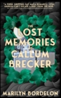 Image for The Lost Memories of Callum Brecker : A gripping mafia contemporary gay romance novel