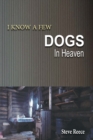Image for I Know a Few Dogs in Heaven