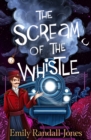 Image for The Scream of the Whistle