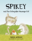Image for Spikey and the Caterpillar Sausage Cat