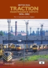 Image for British Rail Traction Maintenance Depots 1974-1993 Part 2: Central &amp; Southern England
