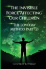 Image for The Invisible Force Affecting Our Children