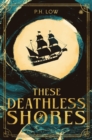 Image for These Deathless Shores