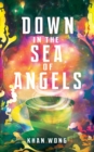 Image for Down in the sea of angels