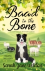 Image for Baa&#39;d to the Bone : A Cozy Collie Dog Mystery