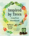 Image for Inspired by Trees Creative Workbook : Wellbeing for you and our world