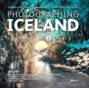 Image for Photographing Iceland  : a travel &amp; photo-location guidebook to the most beautiful placesVolume 1 : 1 : Volume 1