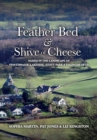Image for Feather Bed &amp; Shive of Cheese  : names in the landscape of Finsthwaite, Lakeside, Stott Park and Ealinghearth