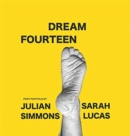 Image for Dream fourteen  : print portfolio by Julian Simmons and Sarah Lucas