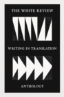Image for The white review anthology of writing in translation