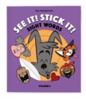 Image for See It! Stick It! : Sight Words - Volume 2
