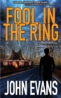Image for Fool In The Ring : A John Hunt Novel