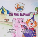 Image for The Pink Elephant : The Adventures of Poppy &amp; Bobo