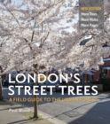 Image for London&#39;s Street Trees : A Field Guide to the Urban Forest