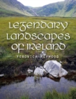 Image for Legendary Landscapes of Ireland