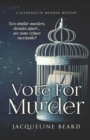 Image for Vote For Murder : A Suffragette Murder Mystery