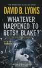 Image for Whatever Happened to Betsy Blake?Odges Figgis Date