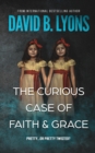 Image for The Curious Case of Faith &amp; Grace