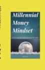 Image for Millennial Money Mindset : If you want the Fruits you Need the Roots