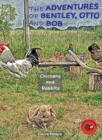 Image for The Adventures of Bentley, Otto and Bob : Chickens and Rabbits