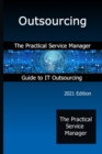 Image for Outsourcing : The Practical Service Manager Guide to IT Outsourcing
