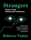 Image for Strangers  : essays on the human and nonhuman
