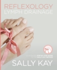 Image for Reflexology lymph drainage  : illustrated step by step guide to the Sally Kay method
