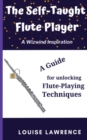 Image for The Self-Taught Flute Player : A Guide for Unlocking Flute-Playing Techniques