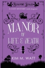 Image for A Manor of Life &amp; Death : A Cozy Mystery (With Dragons)