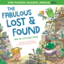 Image for The Fabulous Lost &amp; Found and the little mouse who spoke Irish : Laugh as you learn 50 Irish Gaeilge words with this bilingual English Irish book for kids