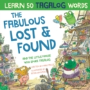 Image for The Fabulous Lost &amp; Found and the little mouse who spoke Tagalog : Laugh as you learn 50 Tagalog words with this fun, heartwarming bilingual English Tagalog book for kids