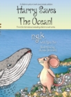 Image for Harry Saves The Ocean! : Teaching children about plastic pollution and recycling.