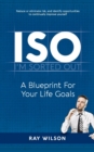 Image for ISO : A Blueprint for your Life Goals